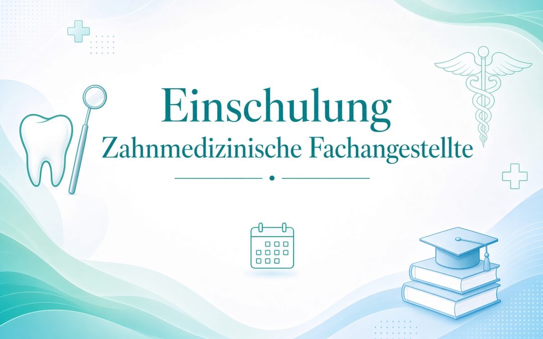 Einschulung Zahnmedizinische Fachangestellte im Schuljahr 2026/27